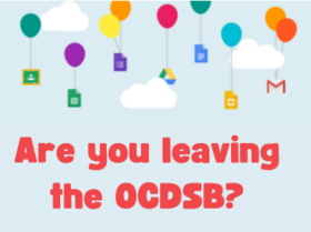 Are you leaving the OCDSB? below an image of various Google icons floating beneath balloons