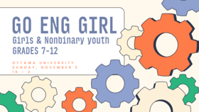 gears in various colours and sizes beside text reading Go ENG Girl, girls & nonbinary youth grades 7-12. Ottawa University, Sunday, Nov. 2, 10-2